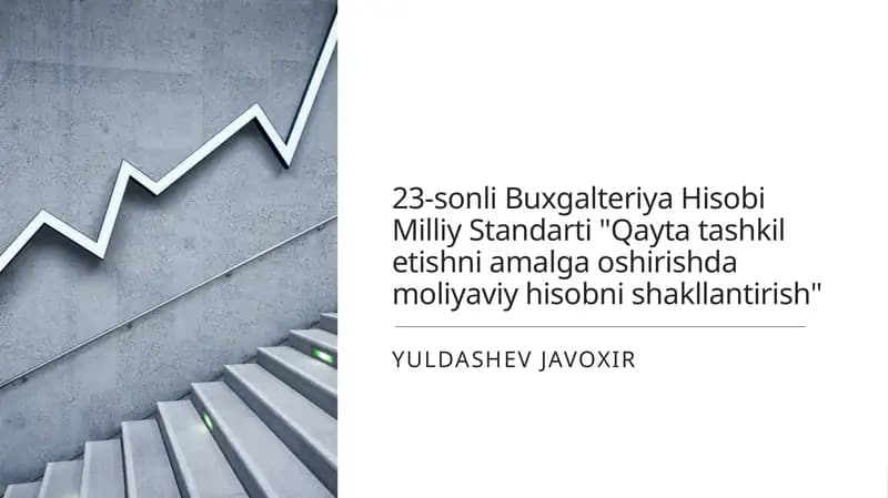 23-sonli Buxgalteriya Hisobi Milliy Standarti "Qayta tashkil etishni amalga oshirishda moliyaviy hisobni shakllantirish"
