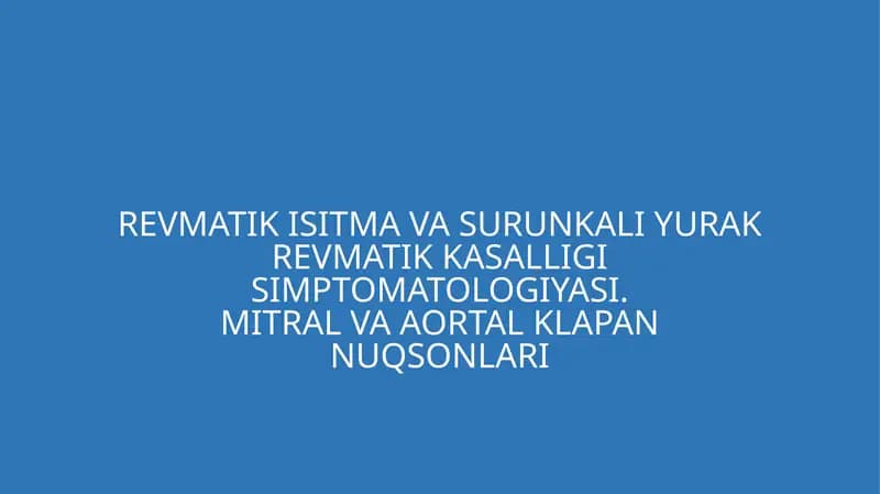 Revmatik isitma, mitral klapan nuqsonlari, aortal klapan nuqsonlari