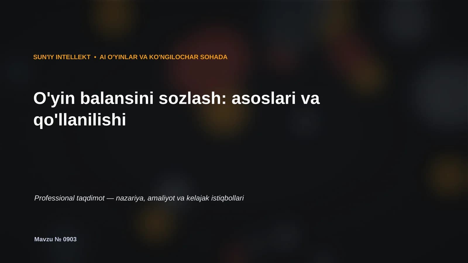 SUN'IY INTELLEKT • AI O'YINLAR VA KO'NGILOCHAR SOHADA