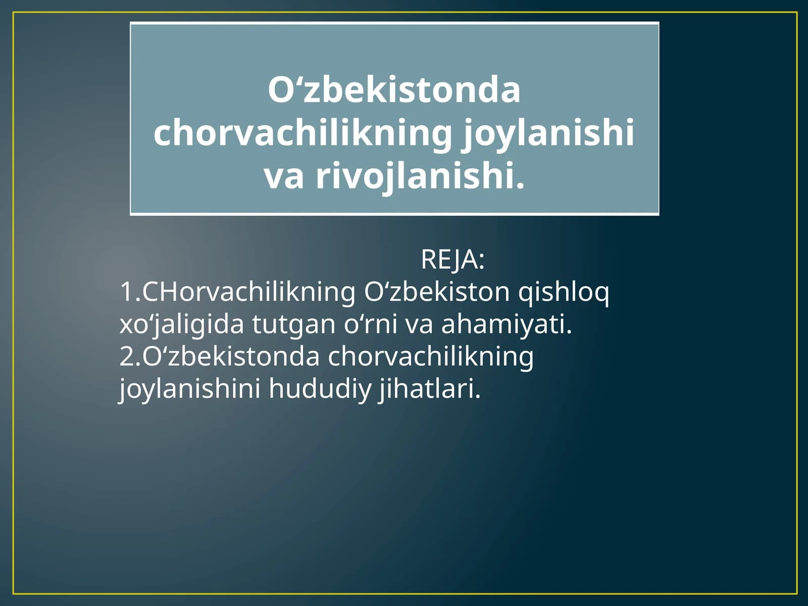O‘zbekistonda chorvachilikning joylanishi va rivojlanishi