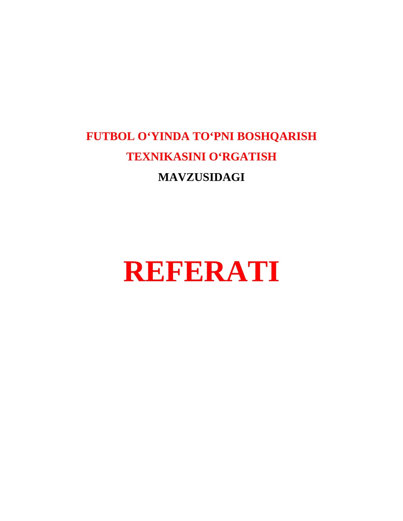 FUTBOL O‘YINDA TO‘PNI BOSHQARISH TEXNIKASINI O‘RGATISH