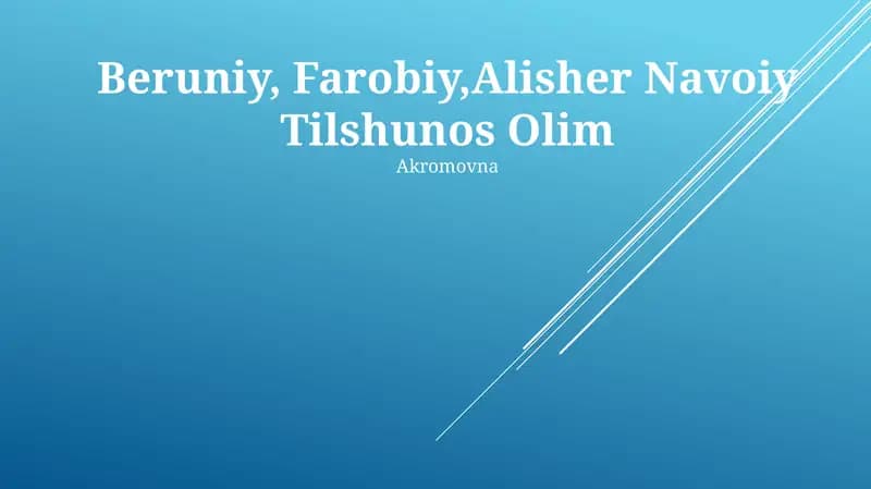 Beruniy, Farobiy, Alisher Navoiy Tilshunos Olim