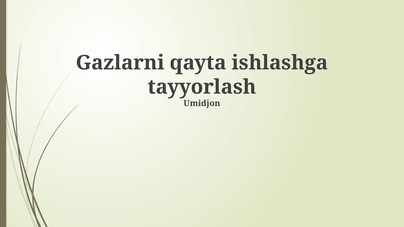Gazni qayta ishlashga tayyorlash bosqichlari