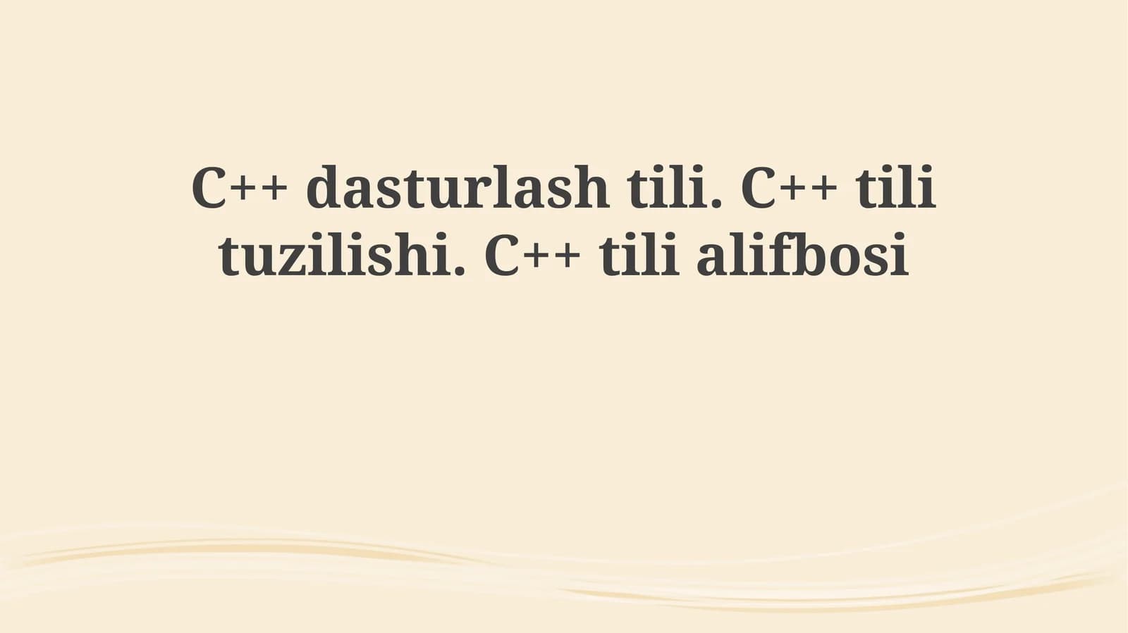 C++ Dasturlash Tilining Umumiy Tuzuilishi