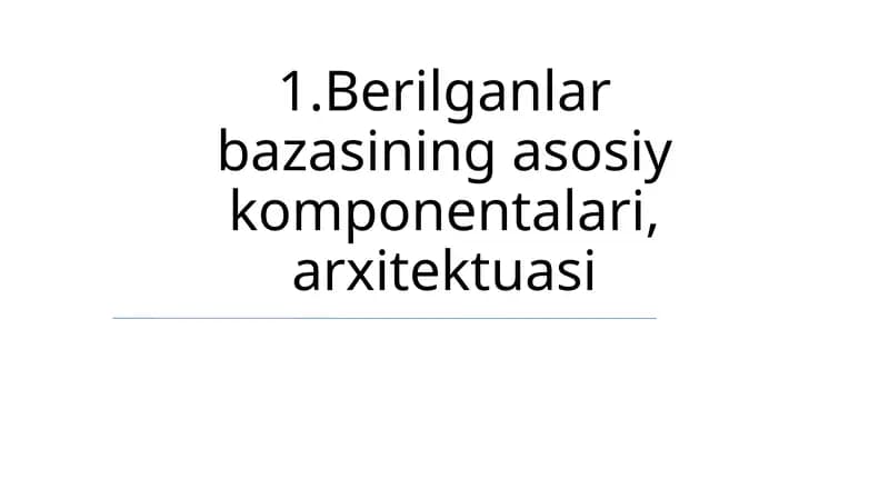 Ma'lumotlar Bazasining Asosiy Komponentlari