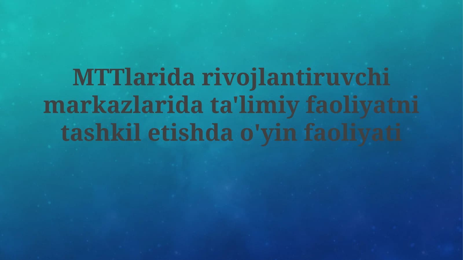 O'yin faoliyatini tashkil etishning asosiy tamoyillari