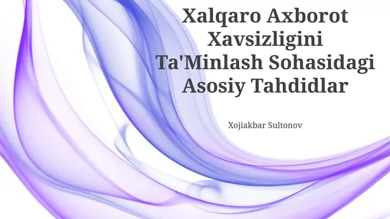 Xalqaro Axborot Xavsizligini Ta'Minlash Sohasidagi Asosiy Tahdidlar