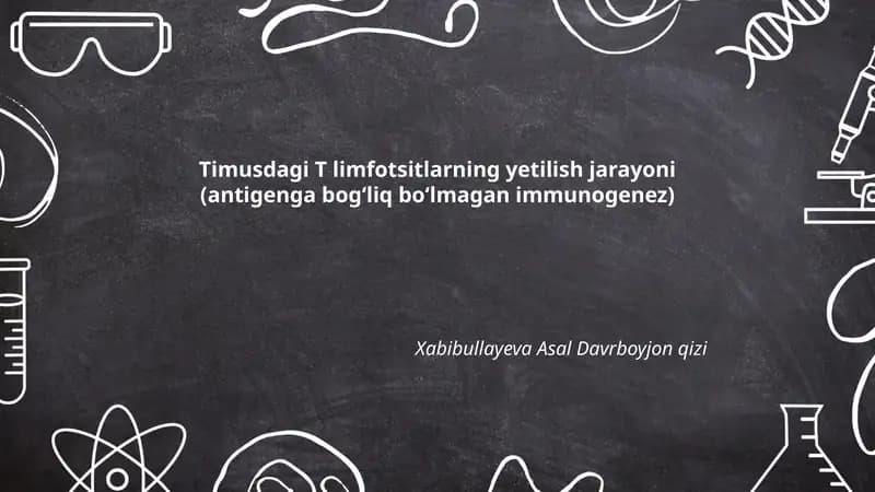 Timusdagi T limfotsitlarning yetilish jarayoni (antigenga bogʻliq boʻlmagan immunogenez)