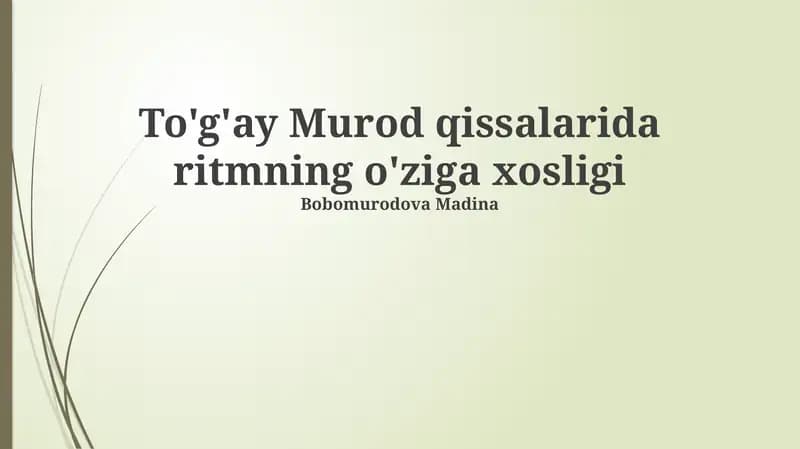 To'g'ay Murod qissalarida ritmning o'ziga xosligi
