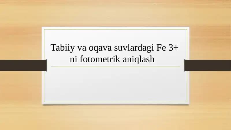 Tabiiy va oqava suvlardagi Fe 3+ ni fotometrik aniqlash