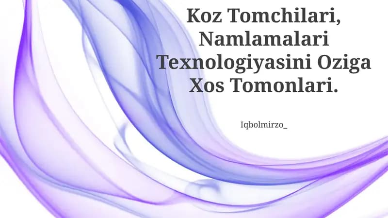 Ko'z Tomchilari, Namlamalari Texnologiyasini Oziga Xos Tomonlari