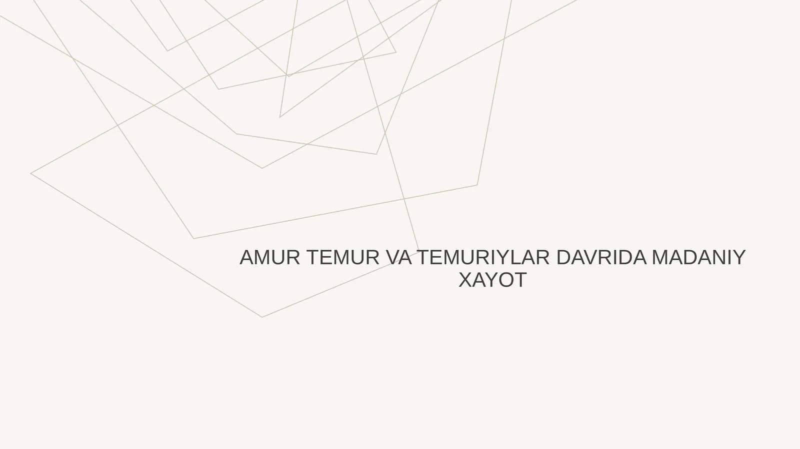 AMUR TEMUR VA TEMURIYLAR DAVRIDA MADANIY XAYOT