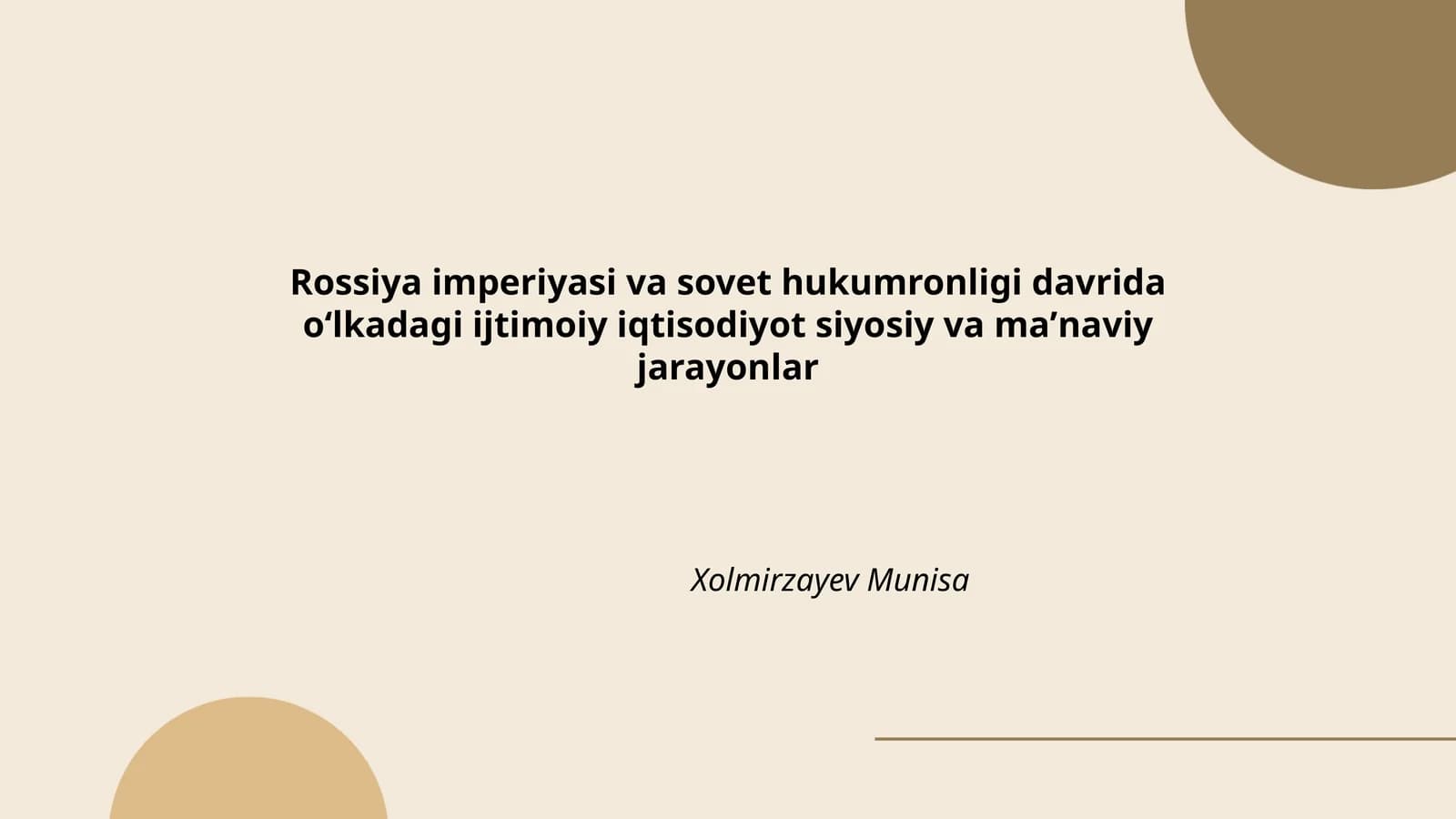 Rossiya imperiyasi va sovet hukumronligi davrida oʻlkadagi ijtimoiy iqtisodiyot siyosiy va maʼnaviy jarayonlar