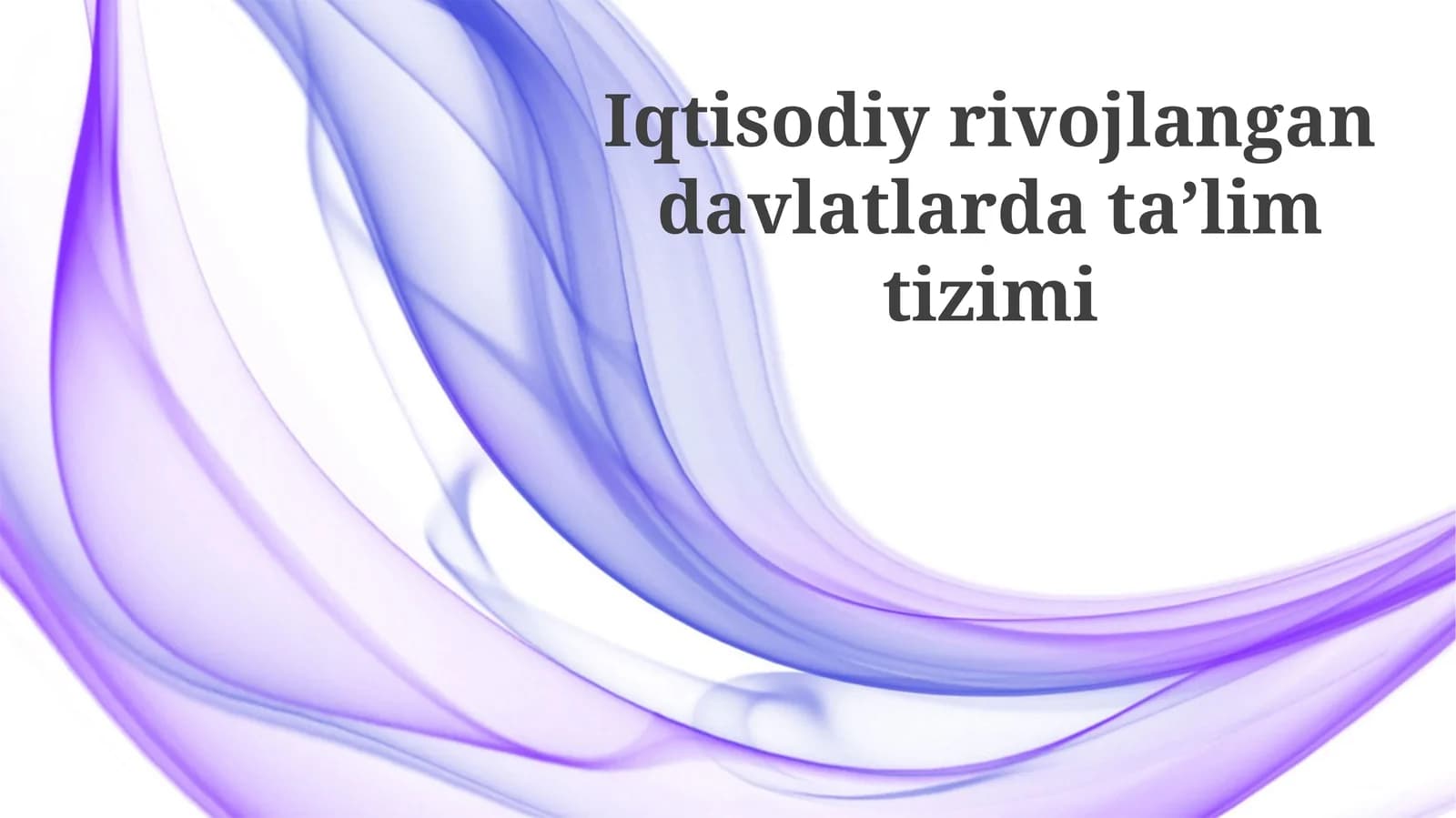 Iqtisodiy rivojlangan davlatlarda ta'lim tizimi