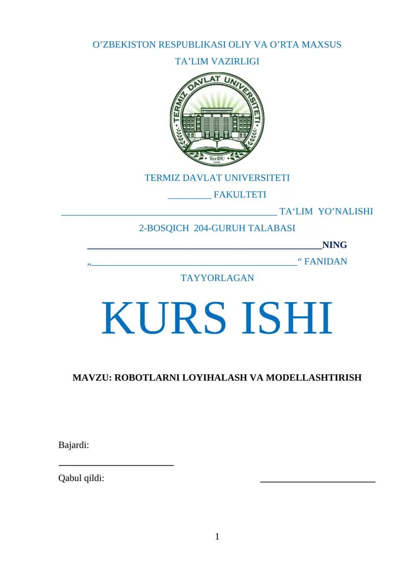KURS ISHI: ROBOTLARNI LOYIHALASH VA MODELLASHTIRISH