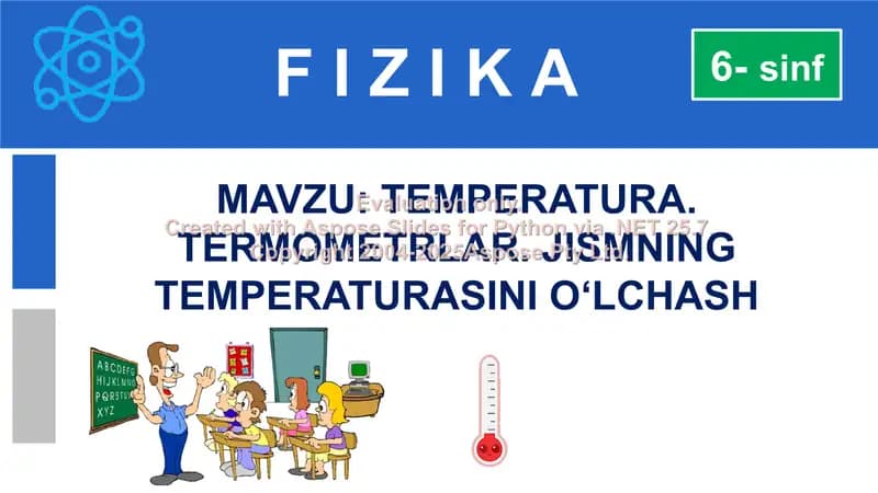 TEMPERATURA. TERMOMETRLAR. JISMNING TEMPERATURASINI O‘LCHASH