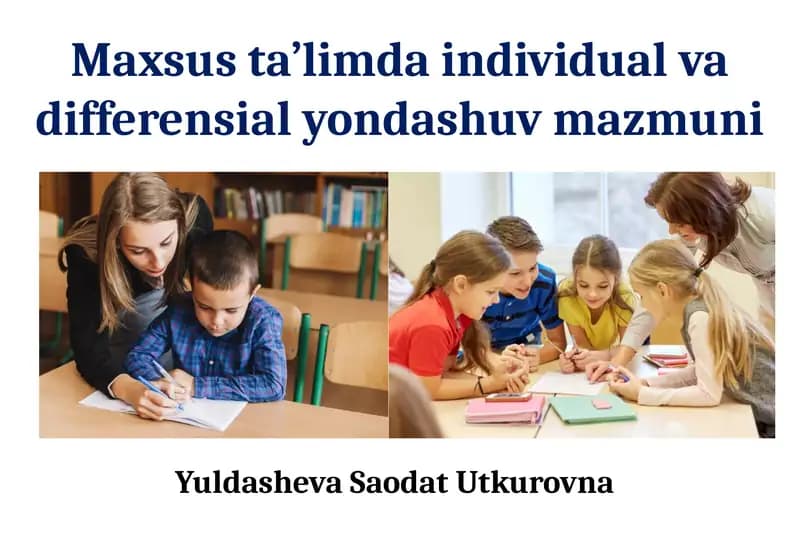 Maxsus ta'limda individual va differensial yondashuv ma'zmun