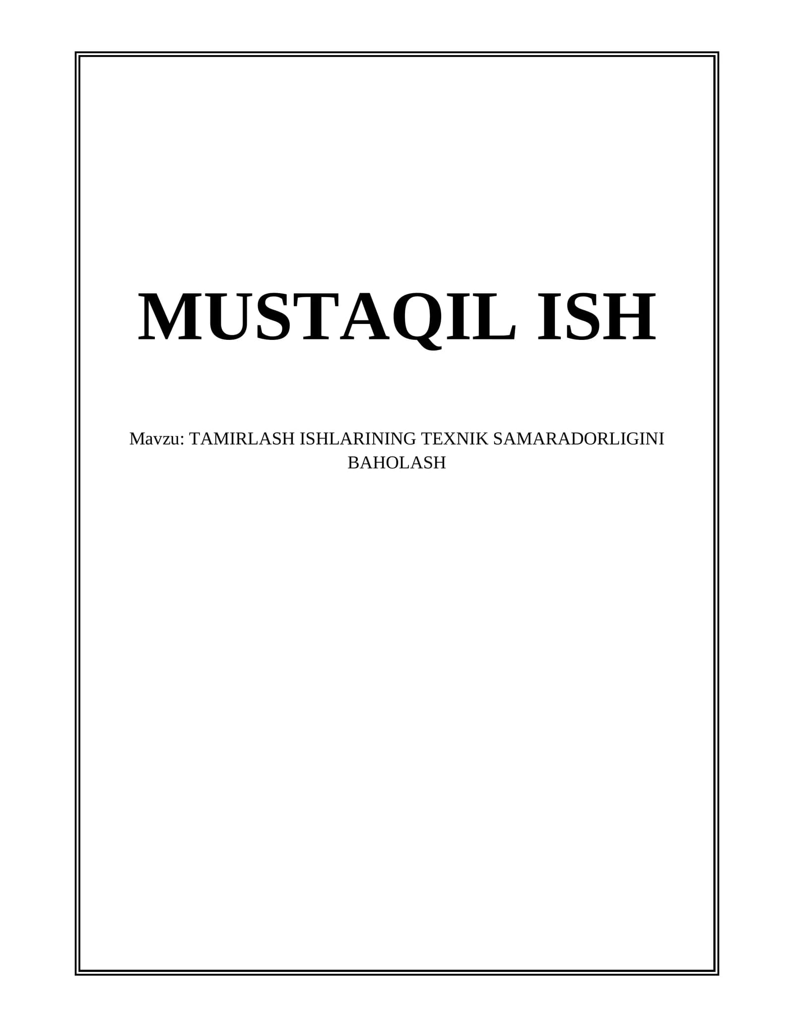 TAMIRLASH ISHLARINING TEXNIK SAMARADORLIGINI BAHOLASH
