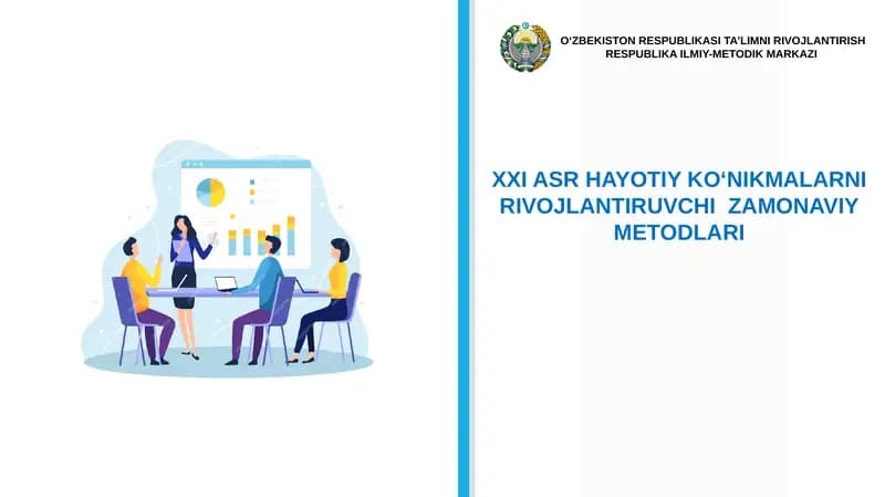 XXI ASR HAYOTIY KO‘NIKMALARNI RIVOJLANTIRUVCHI  ZAMONAVIY METODLARI