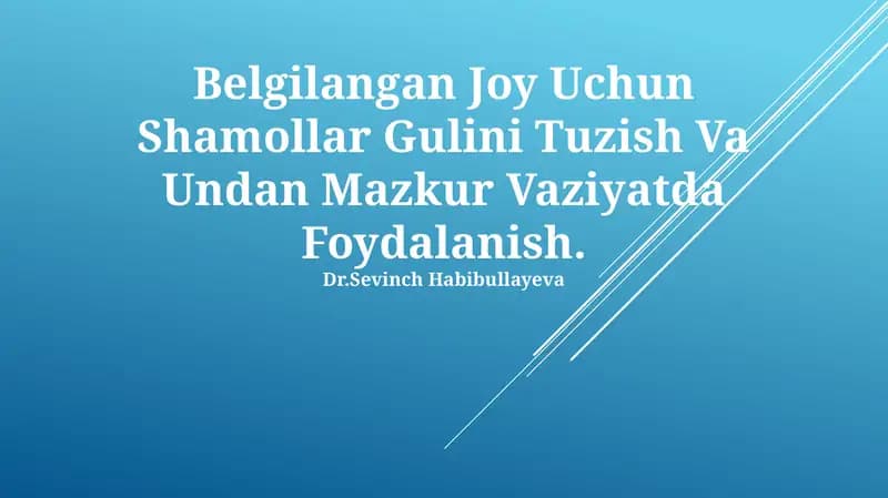 Shamool gulini Tuzish Va Undan Mazkur Vaziyatda Foydalanish