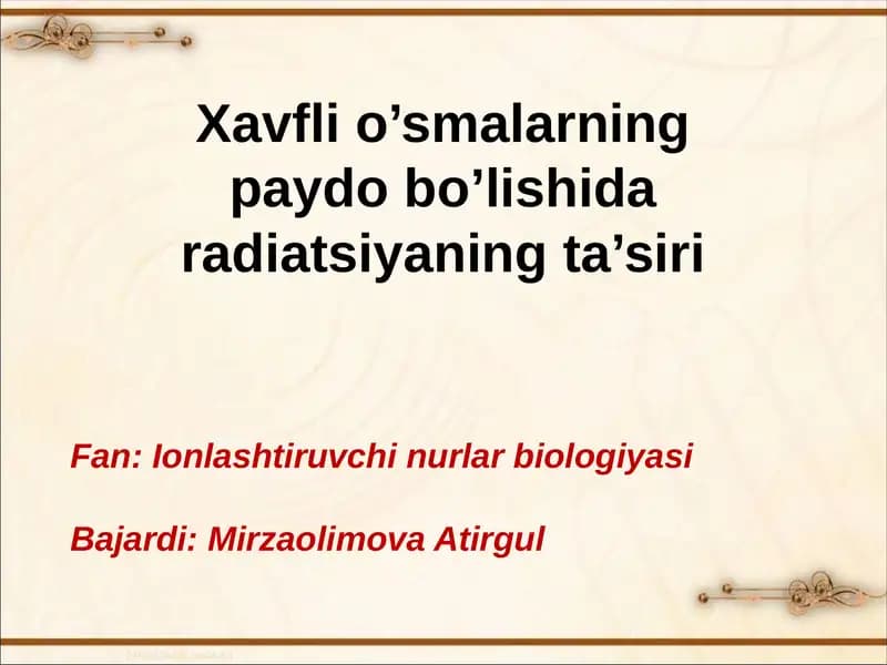 Xavfli o’smalarning paydo bo’lishida radiatsiyaning ta’siri