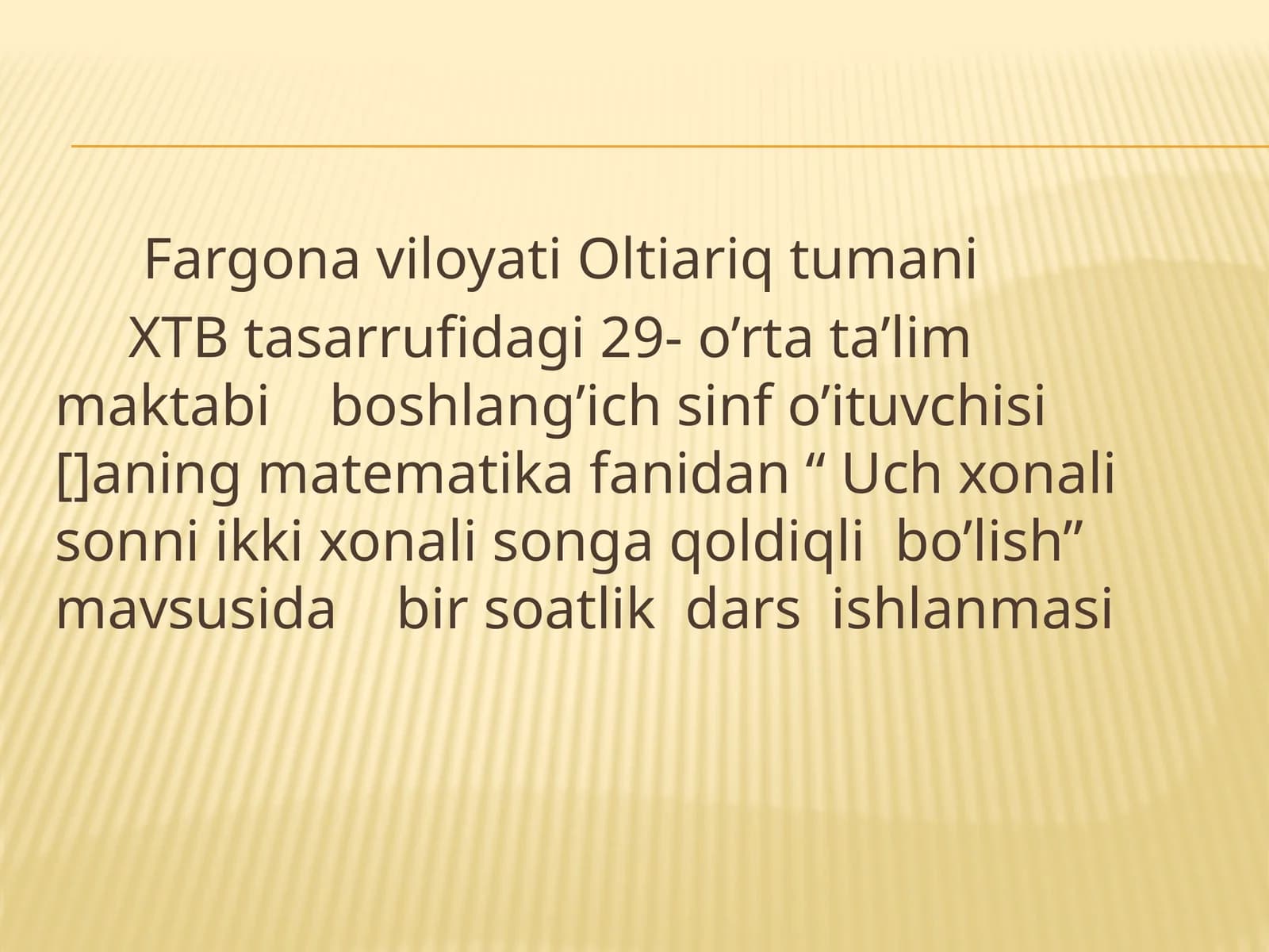Uch xonali sonni ikki xonali songa qoldiqli bo’lish