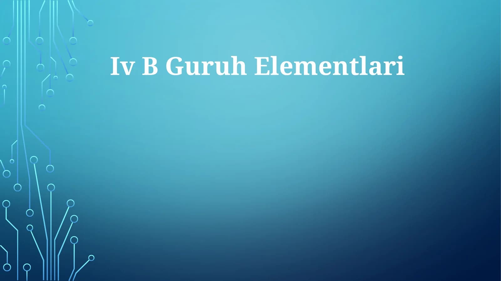 IV B Guruh Elementlari