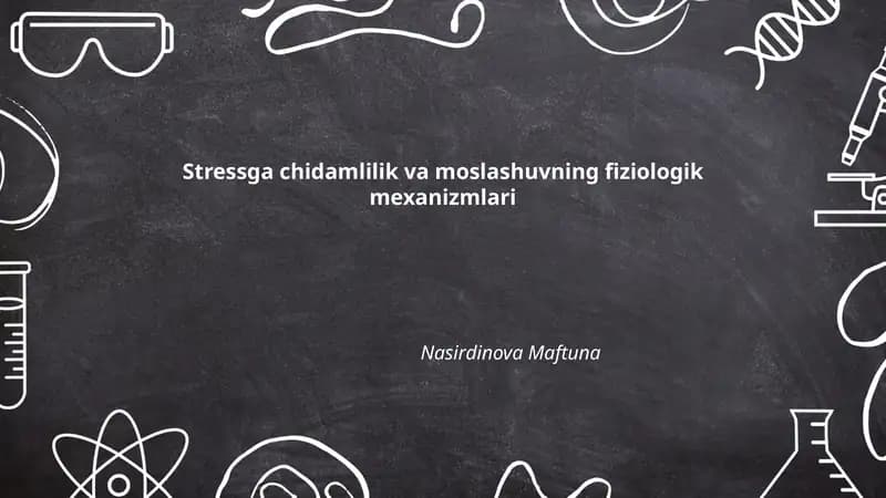 Stressga chidamlilik va moslashuvning fiziologik mexanizmlari