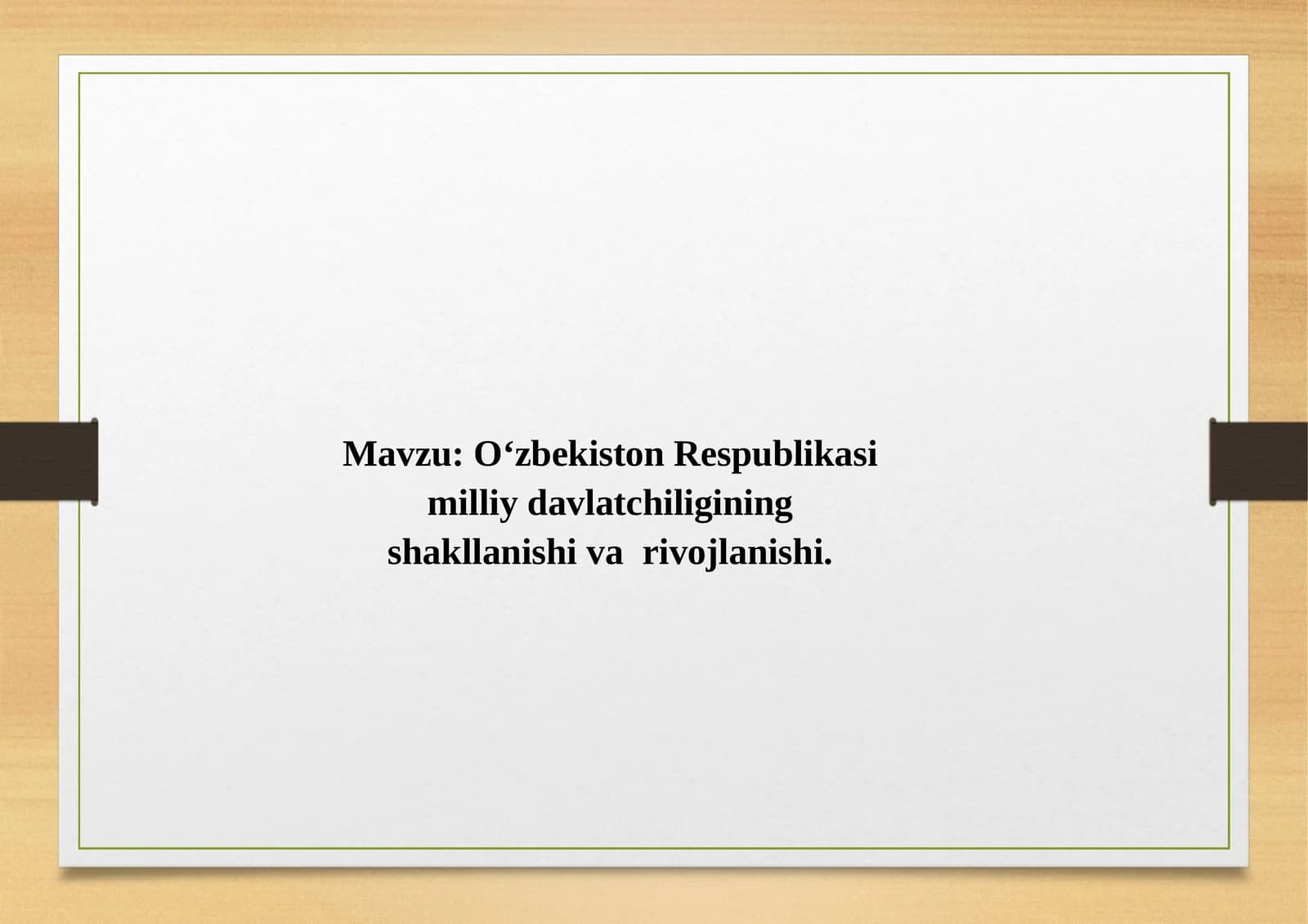 O‘zbekiston Respublikasi Milliy Davlat Chiliginingshakllanishi va Ro‘yobiyO‘zgarishlari