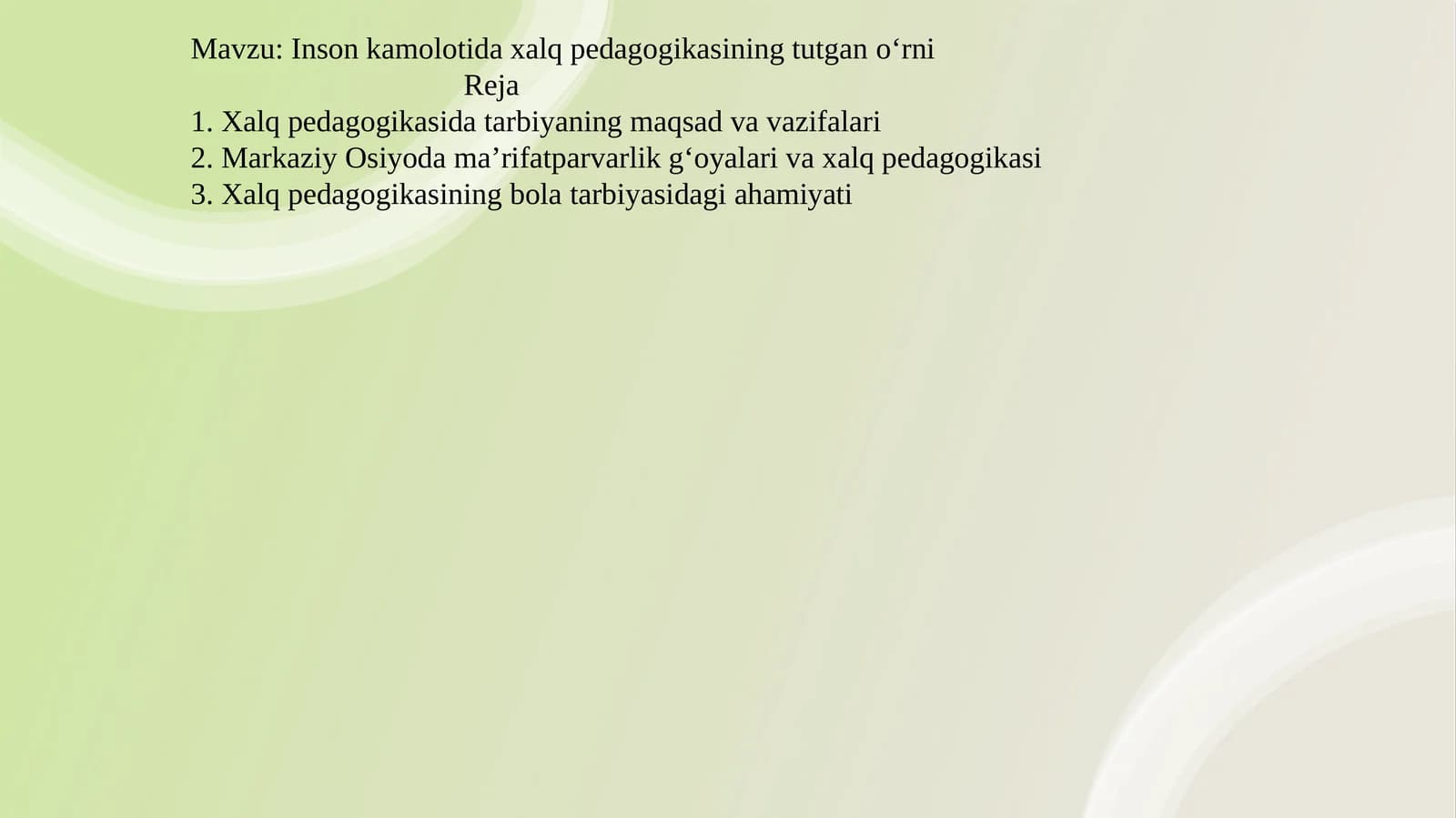 Inson kamolotida xalq pedagogikasining tutgan o‘rni