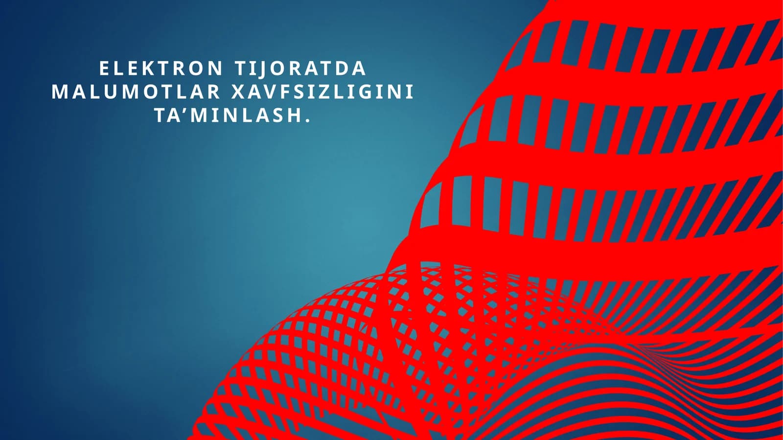 Elektron tijoratda malumotlar xavfsizligini ta’minlash