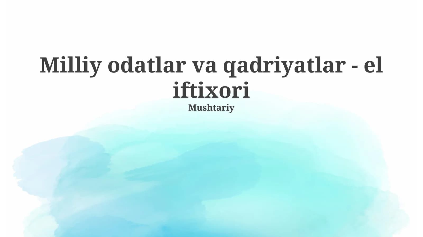 Milliy odatlar va qadriyatlar - el iftixori