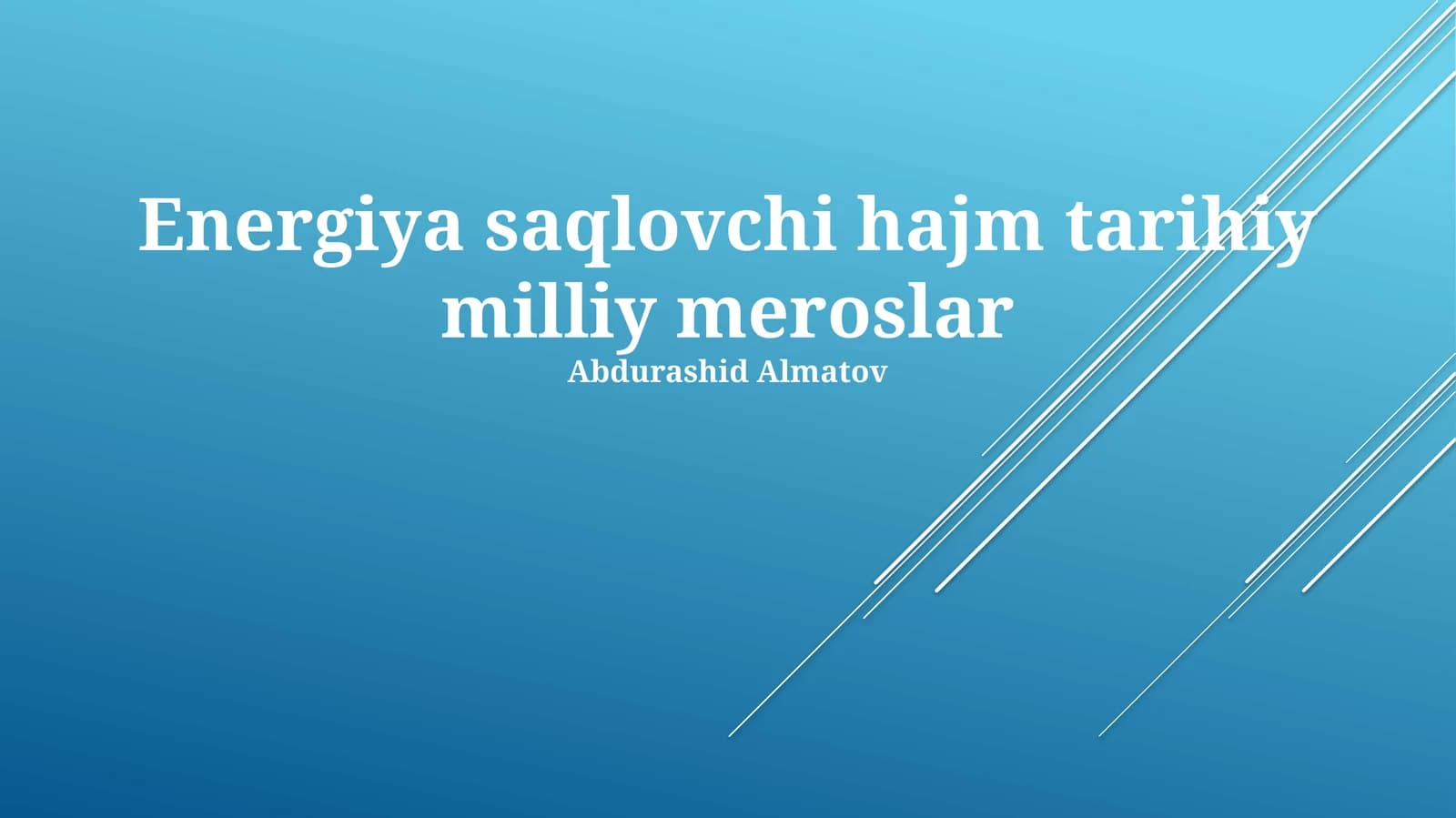 Energiya saqlovchi hajm tarihiy milliy meroslar