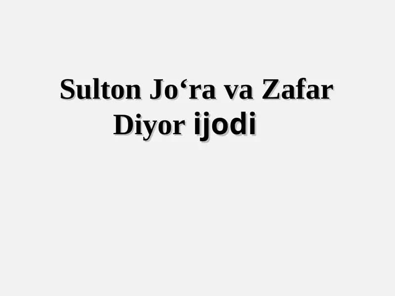 Sulton Jo‘ra, Zafar Diyor ijоdi