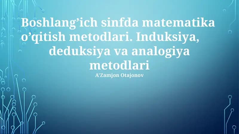 Boshlang'ich sinfda matematika o'qitish metodlari