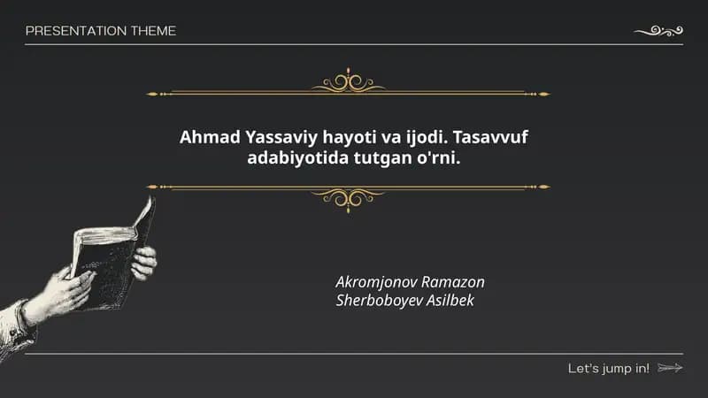 Ahmad Yassaviy hayoti va ijodi. Tasavvuf adabiyotida tutgan o'rni