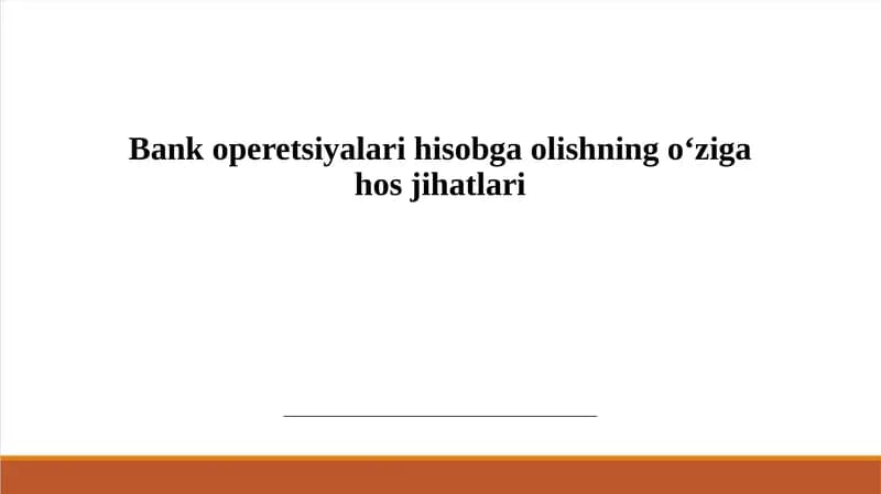 Bank operetsiyalarihisobgaolishningo‘zigahosjihatlari