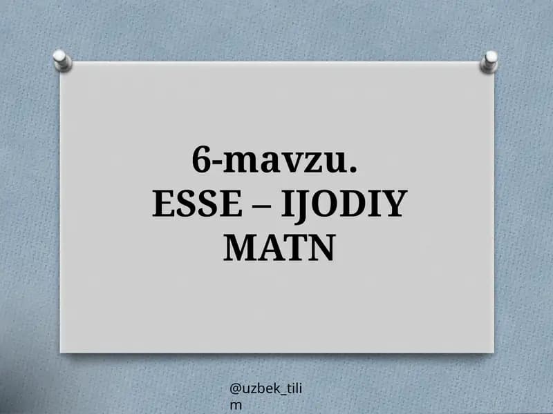 ESSE– IJODIY MATN