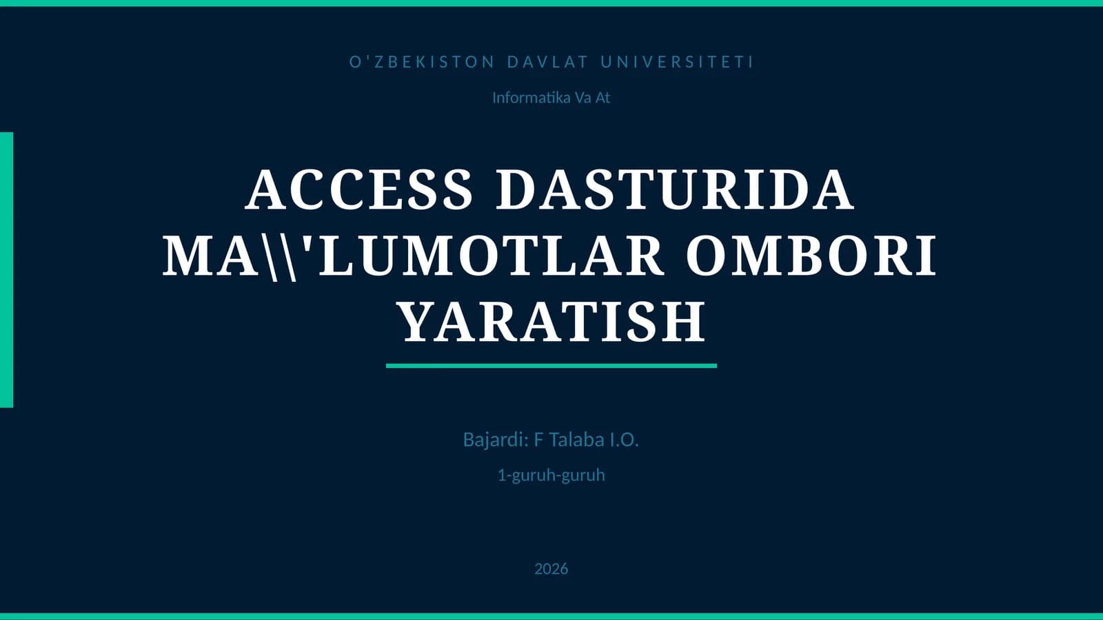 ACCESS DASTURIDA MA'LUMOTLAR OMBORI YARATISH