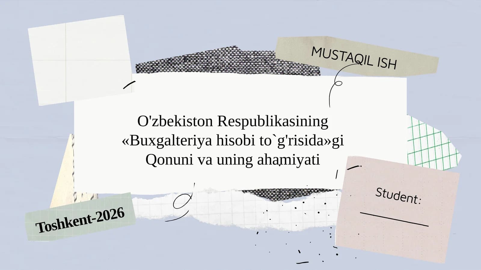 O'zbekiston Respublikasining «Buxgalteriya hisobi to‘g‘risida»gi Qonuni va uning ahamiyati