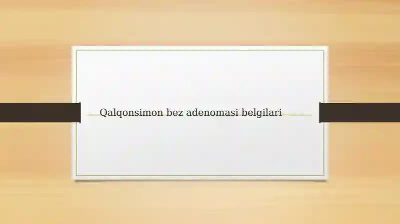 Qalqonsimon bez adenomasi belgilari