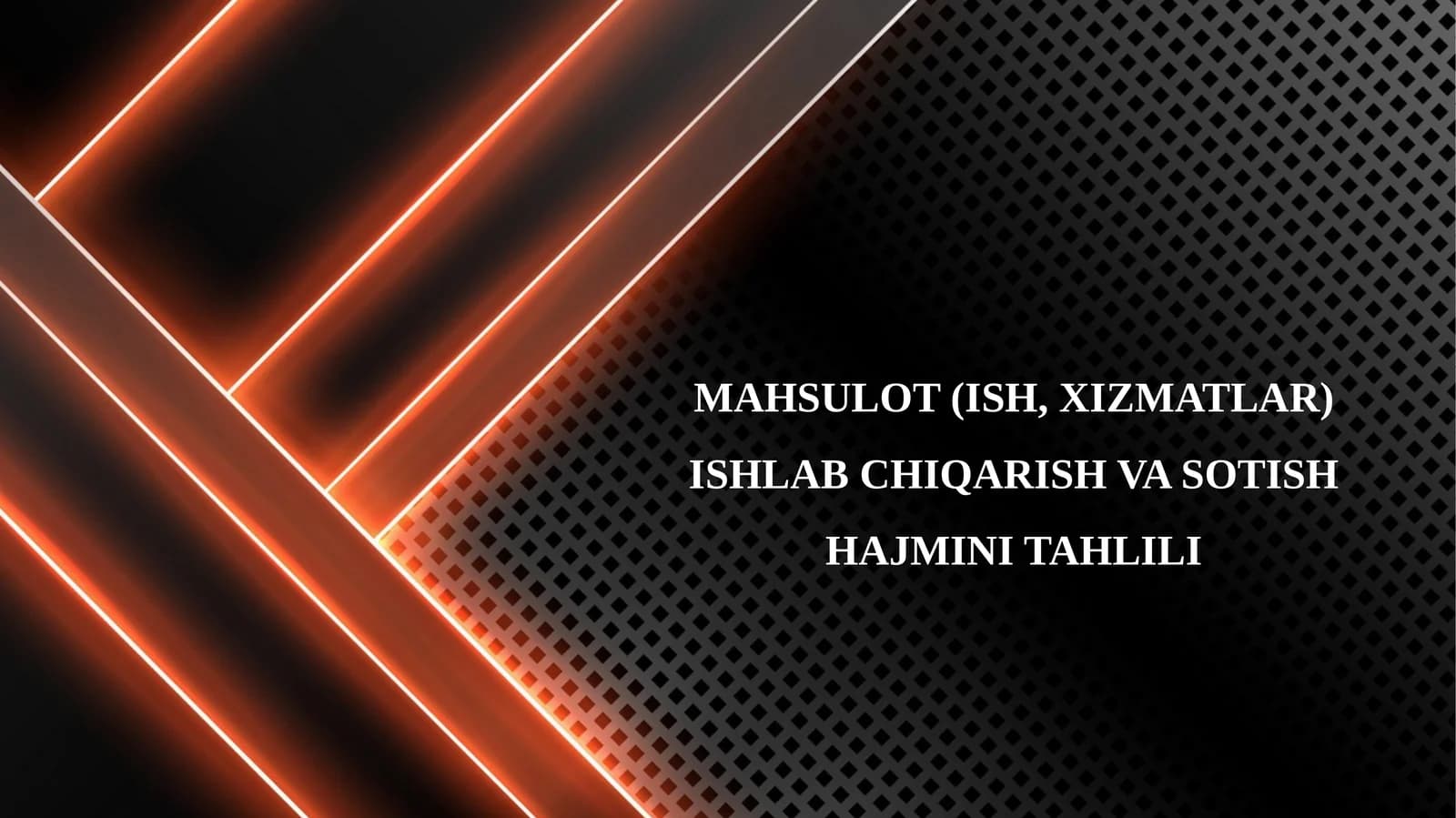 Mahsulot (ish, xizmatlar) ishlab chiqarish va sotish hajmini tahlili