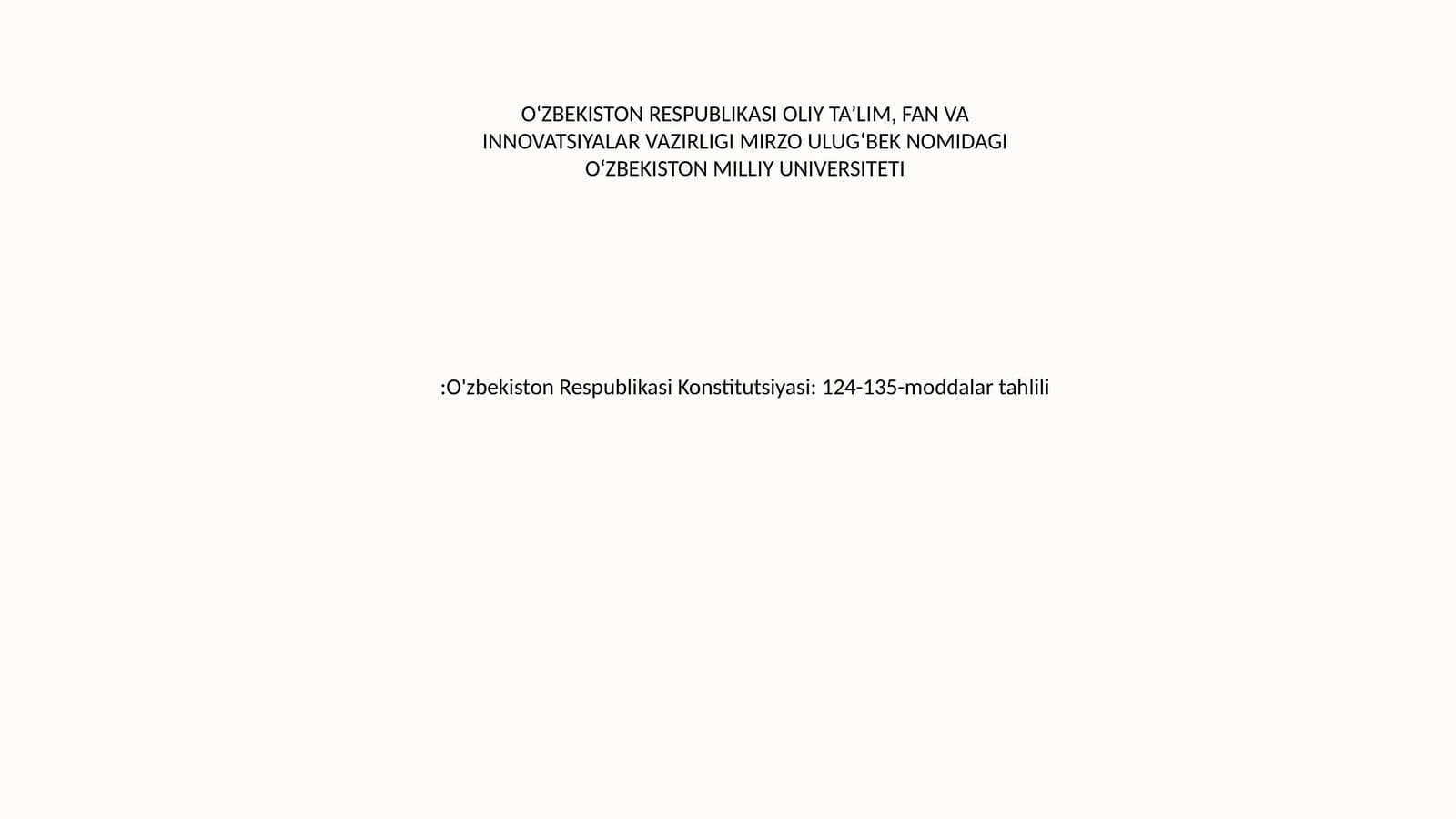 O'zbekiston Respublikasi Konstitutsiyasi: 124-135-moddalar tahlili