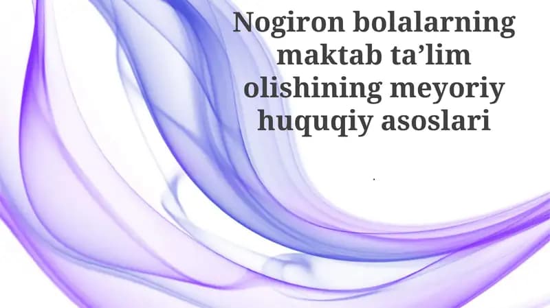 Nogiron bolalarning maktab taʼlim olishining meyoriy huquqiy asoslari