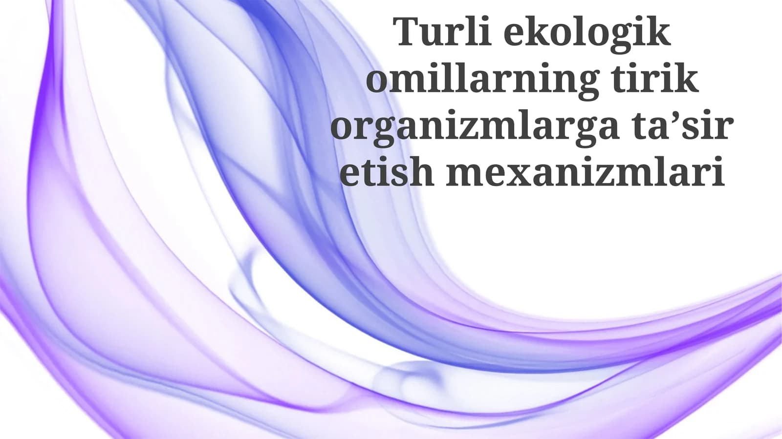Turliekologikomillarningtirikorganizmlargataʼsiretishmexanizmlari
