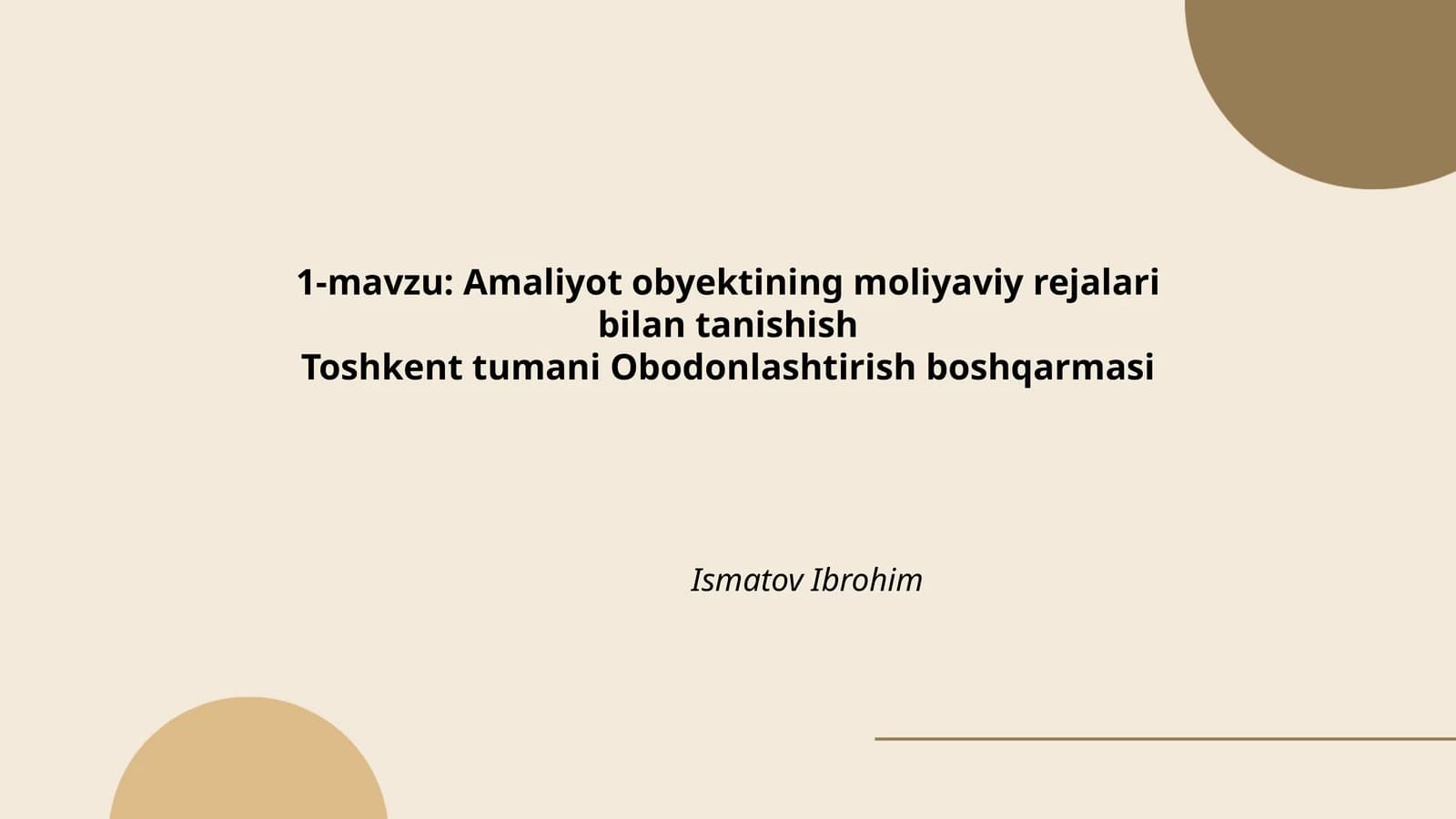 Amaliyot obyektining moliyaviy rejalari bilan tanishish
