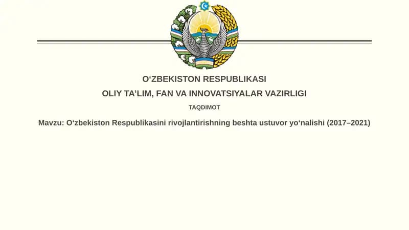 O‘zbekiston Respublikasining rivojlantirishning beshta ustuvoryo‘nalishi(2017–2021)