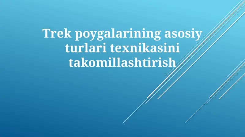 Trekpoygalarining asosiy turlari texnika sinini takomillashtirish