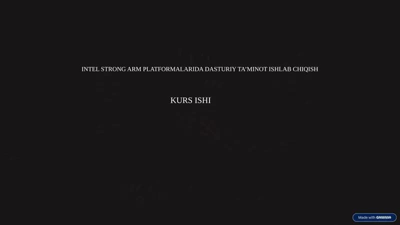 INTEL STRONG ARM PLATFORMALARIDA DASTURIY TA’MINOT ISHLAB CHIQISH KURS ISHI