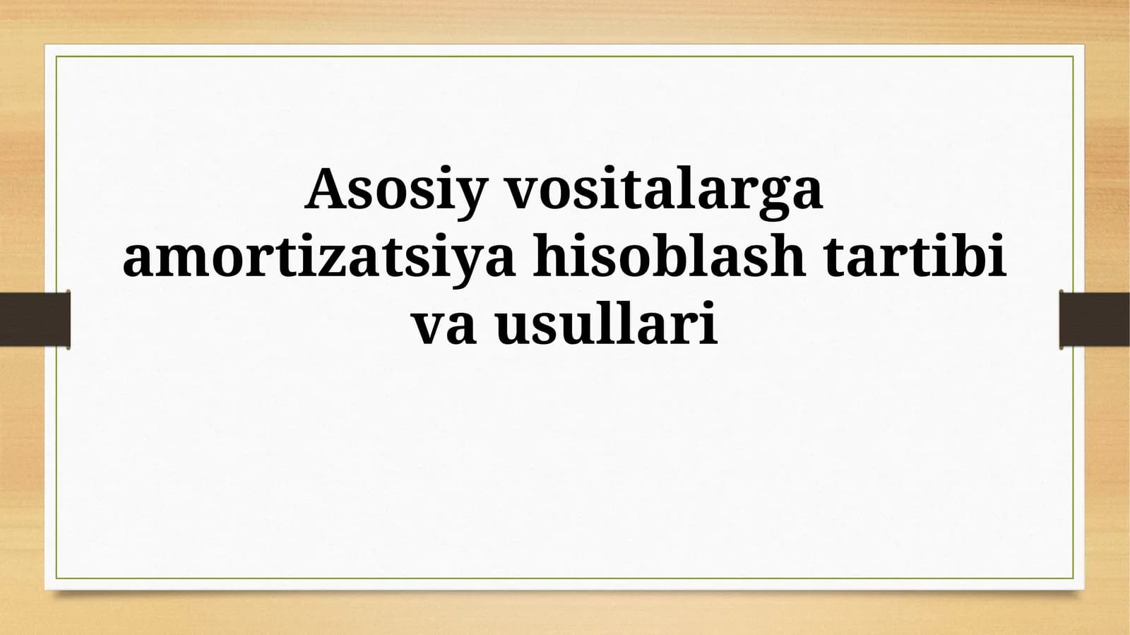 Asosiy vositalarga amortizatsiya hisoblash tartibivausullari